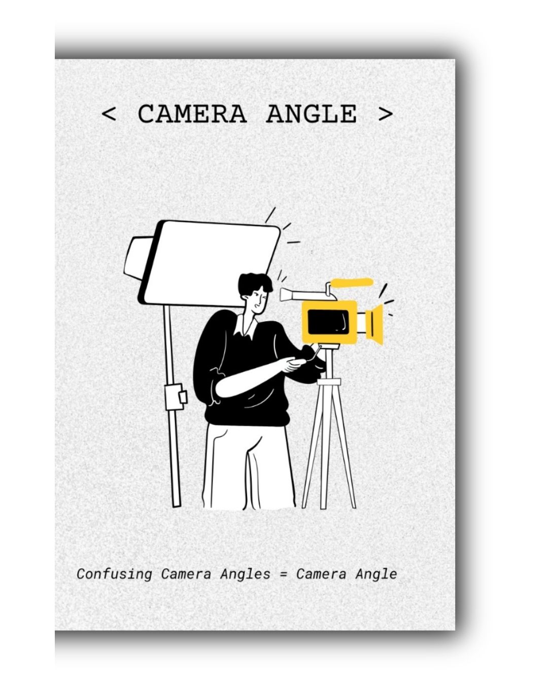 Camera Angle